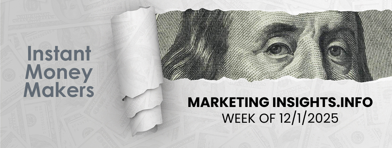 Instant Money Makers Week of 12/1/2025