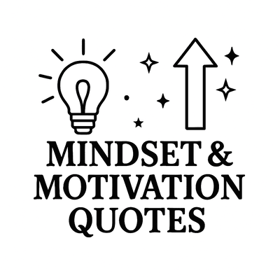 Mindset & Motivation Quotes